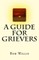 A Guide For Grievers