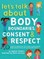 Let's Talk About Body Boundaries, Consent and Respect