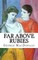 Far Above Rubies