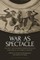 War as Spectacle