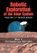 Robotic Exploration of the Solar System
