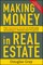 Making Money in Real Estate