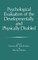 Psychological Evaluation of the Developmentally and Physically Disabled