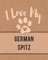 I Love My German Spitz