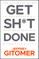 Get Sh*t Done