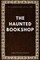 The Haunted Bookshop