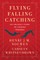 Flying, Falling, Catching
