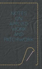 Notes on Applied Work and Patchwork Notes on Applied Work and Patchwork