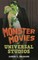 The Monster Movies of Universal Studios