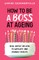 How to Be a Boss at Ageing
