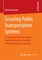 Securing Public Transportation Systems