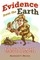 Evidence from the Earth