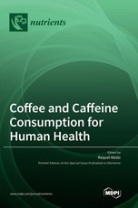 Coffee and Caffeine Consumption for Human Health