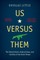 Us Versus Them, Second Edition