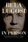 Bela Lugosi in Person (hardback)