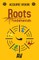 Roots, Fundamentals