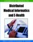 Handbook of Research on Distributed Medical Informatics and E-Health