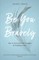 Be You Bravely