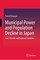 Municipal Power and Population Decline in Japan