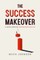 The Success Makeover