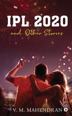 IPL 2020 and Other Stories IPL 2020 and Other Stories