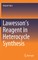 Lawesson's Reagent in Heterocycle Synthesis