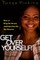 Get Over Yourself!