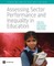 Assessing Sector Performance and Inequality in Education
