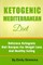 The Ketogenic Mediterranean Diet