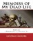Memoirs of My Dead Life(1906). By
