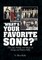 What's Your Favorite Song?