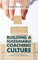 Building a Sustainable Coaching Culture