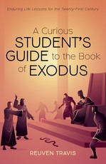 A Curious Student's Guide to the Book of Exodus A Curious Student's Guide to the Book of Exodus