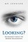 Looking?