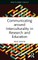 Communicating Around Interculturality in Research and Education