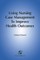 Using Nursing Case Mgmt to Improve Health Outcomes