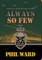 Always So Few