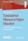 Transnational Alliances in Higher Education