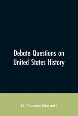 Debate Questions On United States History Debate Questions On United States History
