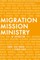 Migration, Mission, and Ministry