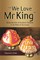 "We Love MR King"