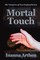 Mortal Touch