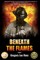 Beneath the Flames