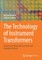 The Technology of Instrument Transformers