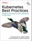 Kubernetes Best Practices