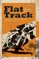 Flat Track - A Story about Coming of Age, Love and Above All, Racing