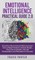 Emotional Intelligence Practical Guide 2.0