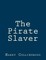 The Pirate Slaver