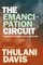 The Emancipation Circuit