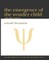 The Emergence of the Wonder Child and Other Papers